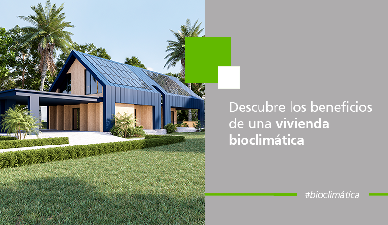 Casa Bioclimática: Diseño y Ventajas de una Vivienda Sostenible Casa Bioclimática: Diseño y Ventajas de una Vivienda Sostenible